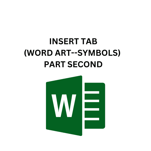 12.INSERT TAB(WORD ART--SYMBOLS) PART SECOND